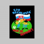 Slovensko - Slovakia Kto nechlastá nieje Slovák! ( futbal ) ľahké sťahovacie vrecko ( batôžtek / vak ) s čiernou šnúrkou, 100% bavlna 100 g/m2, rozmery cca. 37 x 41 cm